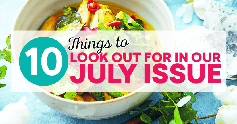 10 Things to Look Out For in our July issue