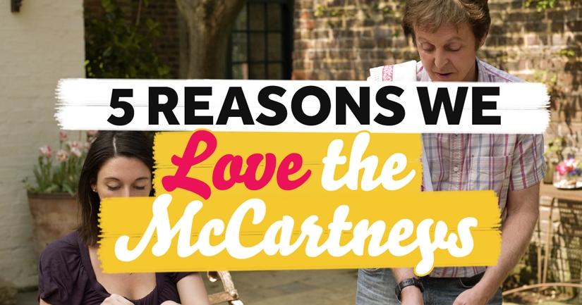 5 Reasons We Love The McCartneys