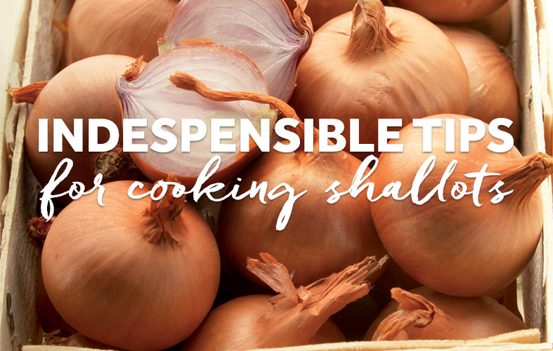Indespensible tips for cooking shallots
