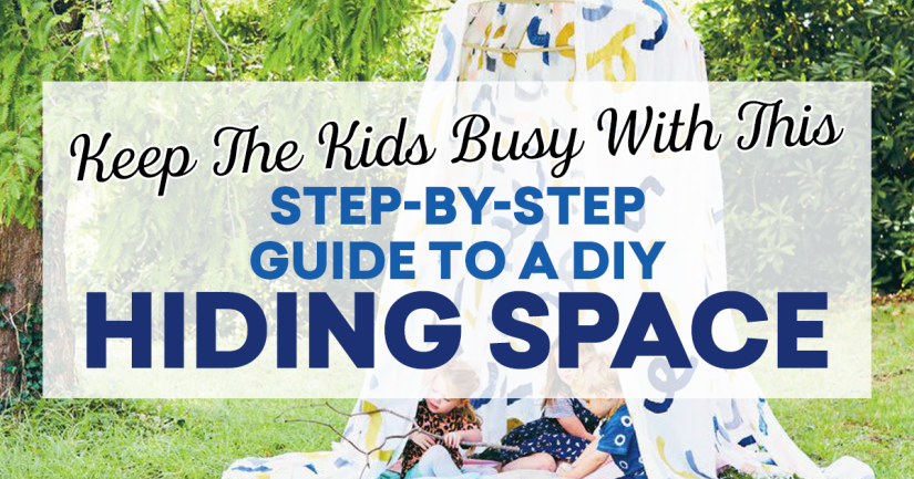 Keep The Kids Busy With This Step-By-Step Guide To A DIY Hiding Space