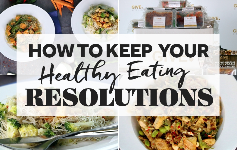 How To Keep Your Healthy Eating Resolutions