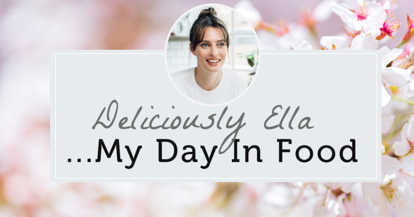 Deliciously Ella…My Day In Food