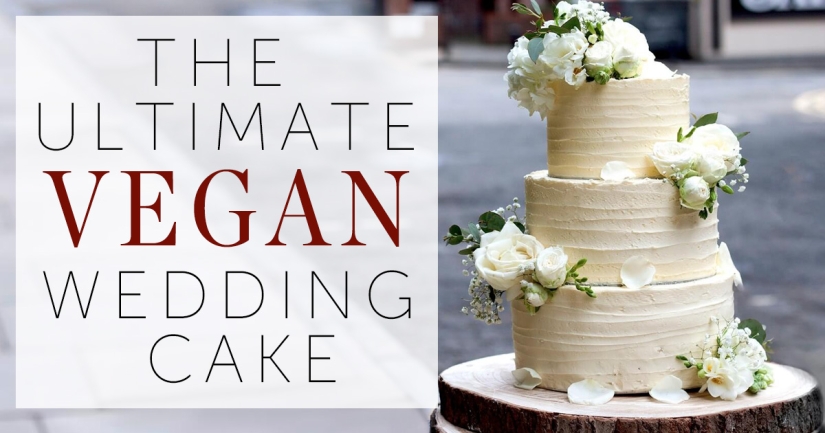 THE ULTIMATE VEGAN WEDDING CAKE