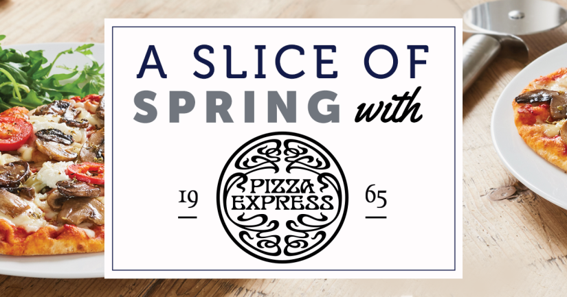 A Slice of Spring with PizzaExpress…